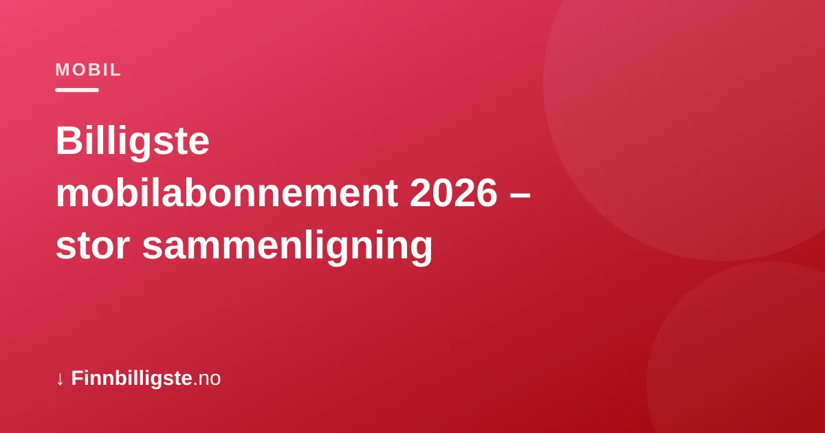 billigste mobilabonnement
